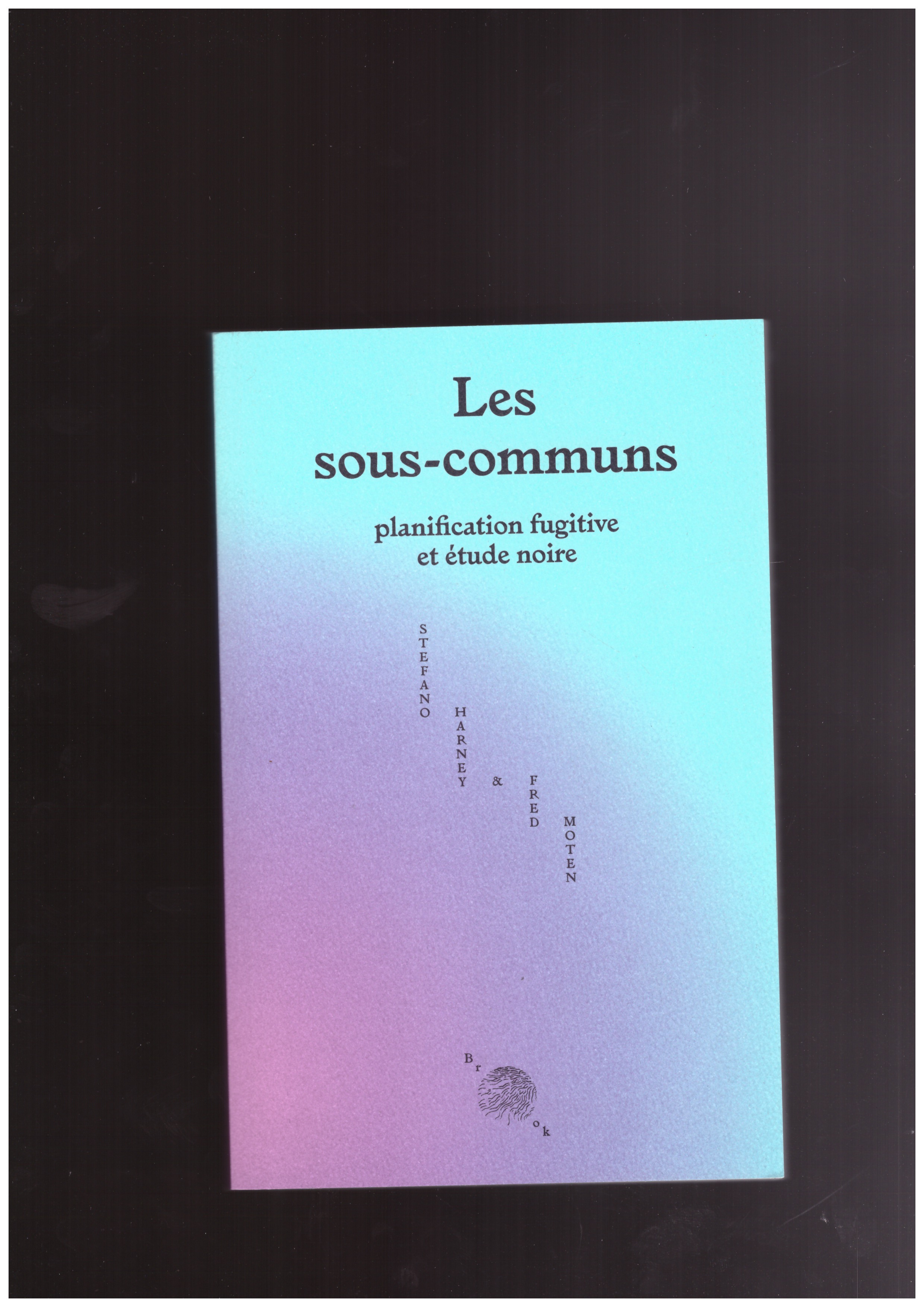 HARNEY, Stephano; MOTEN, Fred - Les sous-communs